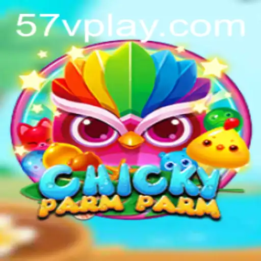 Discover the Exciting World of ChickyParmParm and Its Unique Gameplay with 57V